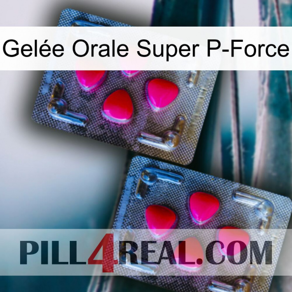 Gelée Orale Super P-Force 14